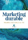 Sihem Dekhili, Aurélie Merle, Adeline Ochs, Sihem Dekhili Aurélie Merle Adeline Ochs - Marketing durable