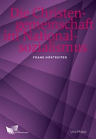 Frank Hörtreiter - Die Christengemeinschaft im Nationalsozialismus