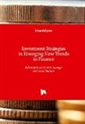 Reza Gharoie Ahangar, Asma Salman - Investment Strategies in Emerging New Trends in Finance