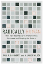 Paul Daugherty, Paul R Daugherty, H James Wilson, H. James Wilson - Radically Human