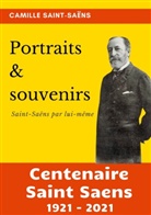 Camille Saint-Saëns - Portraits et souvenirs