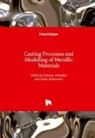 Zak Abdallah, Nada Aldoumani - Casting Processes and Modelling of Metallic Materials