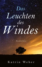 Katrin Weber - Das Leuchten des Windes