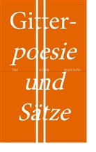 Tim Oliver Rudolph - Gitterpoesie und Sätze