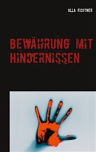 Ulla Fichtner - Bewährung mit Hindernissen