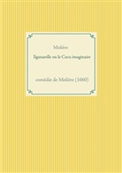 Molière - Sganarelle ou le Cocu imaginaire