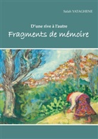 Salah Yataghène - Fragments de mémoire