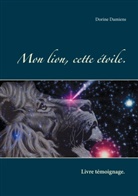 Dorine Damiens - Mon lion, cette étoile