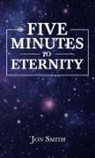 Jon Smith - Five Minutes to Eternity