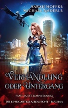 Michael Anderle, Sara Noffke, Sarah Noffke - Verhandlung oder Untergang