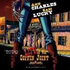 Ann Charles, Sam Lucky, Jason Culp - Life at the Coffin Joint Lib/E (Audio book)