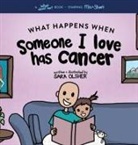 Sara Olsher - What Happens When Someone I Love Has Cancer?