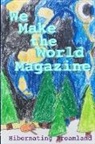 James Clawson, Eden Trinity Long, Tracy Randolph - Hibernating Dreamland - Issue #3 - WE MAKE THE WORLD MAGAZINE (WMWM)
