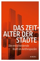 Achim Brunnengräber, Pierre Ibisch, Heike Leitschuh, Reinhar Loske, Reinhard Loske, Jör Sommer... - Das Zeitalter der Städte