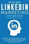 Bryan Bren - Linkedin Marketing Step-By-Step