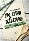 Annika Kastner - In der Küche mit Annika
