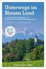 Lis Bahnmüller, Lisa Bahnmüller, Wilfried Bahnmüller, Wilfried und Lisa Bahnmüller - Unterwegs im Blauen Land
