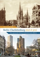 Peter-Alexander Bösel - Berlin-Charlottenburg einst und jetzt