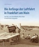 Ulrich Eisenbach, Ulrich (Dr.) Eisenbach, Ulrich Dr Eisenbach, Ulrich Dr. Eisenbach - Die Anfänge der Luftfahrt in Frankfurt am Main