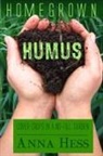 Anna Hess - Homegrown Humus