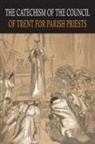 Catholic Church, John Ambrose McHugh - Catechism of the Council of Trent for Parish Priests