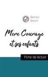 Bertold Brecht - Mère Courage et ses enfants de Bertold Brecht (fiche de lecture et analyse complète de l'oeuvre)