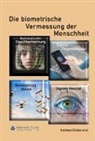 Andreas Dripke - Die biometrische Vermessung der Menschheit
