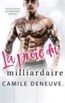 Camile Deneuve - La proie du milliardaire