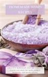 Kelly Harrison - HOMEMADE SOAPS RECIPES