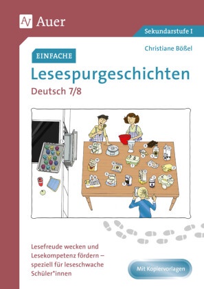 Christiane Bößel - Einfache Lesespurgeschichten Deutsch 7-8 - Lesefreude wecken und Lesekompetenz fördern - speziell für leseschwache Schüler*innen (7. und 8. Klasse)
