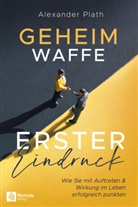 Alexander Plath - Geheimwaffe erster Eindruck