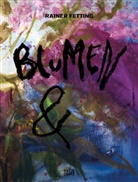 Rainer Fetting, Enver Hadzijaj, Oliver Koerner von Gustorf, RO, Rosent, Robert Grunenberg - Rainer Fetting