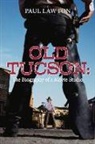 Paul Lawton - Old Tucson: Biography of a Movie Studio