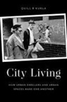 Quill R Kukla, Quill R (Professor of Philosophy and Senior Kukla, Quill R (Professor of Philosophy and Senior Research Scholar Kukla, Quill R. Kukla - City Living
