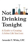 Amanda E White, Amanda E. White - Not Drinking Tonight