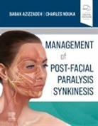 Babak Azizzadeh, Nduka, Babak Azizzadeh, Azizzadeh Babak, Charles Nduka - Management of Post-Facial Paralysis Synkinesis