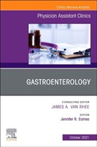 Jennifer R Eames Mpas, Jennifer R. Eames MPAS, Jennifer R. Eames MPAS - Gastroenterology, An Issue of Physician Assistant Clinics