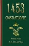 Nigel Clayton - 1453 - CONSTANTINOPLE