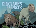 Dana Hopkins, Aaron Edzerza - Dinosaurs of the Arctic