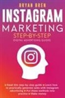 Bryan Bren - Instagram Marketing Step-By-Step