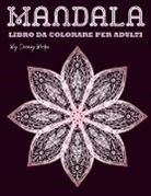 Deeasy B. - Mandala Libro da colorare per adulti
