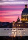 Los Milenarios - El Vaticano contra Dios