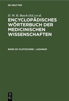 D. W. H. Busch, J. F. Diffenbach, Carl Ferdinand Graefe, Carl Ferdinand Gräfe, J. F. C. Hecker, E. Horn... - Encyclopädisches Wörterbuch der medicinischen Wissenschaften - Band 20: Klotzzange - Ladanum