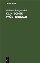 Willibald Pschyrembel - Klinisches Wörterbuch