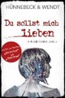 Marcu Hünnebeck, Marcus Hünnebeck, Kirsten Wendt - Du sollst mich lieben