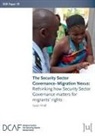 Sarah Wolff - The Security Sector Governance-Migration Nexus