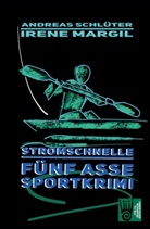 Iren Margil, Irene Margil, Andreas Schlüter - Stromschnelle - Sportkrimi