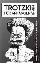 Tariq Ali, Phil Evans - Trotzki für Anfänger*innen
