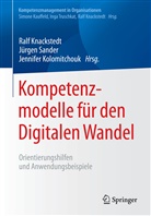 Ralf Knackstedt, Jennifer Kolomitchouk, Jürge Sander, Jürgen Sander - Kompetenzmodelle für den Digitalen Wandel