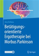 Amy Orellana - Betätigungsorientierte Ergotherapie bei Morbus Parkinson